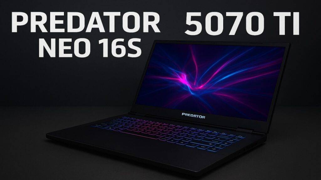 Acer Predator Neo 16S RTX 5070 Ti
