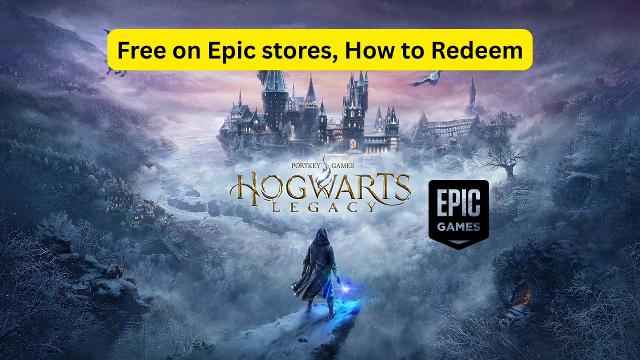 Hogwarts Legacy Free on Epic Games Store – How to Redeem the Game on PC